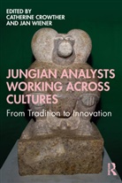 Catherine Wiener Crowther, Catherine Crowther, Jan Wiener - Jungian Analysts Working Across Cultures