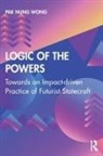 Pak Nung Wong, Pak Nung Wong - Logic of the Powers