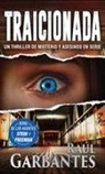 Raúl Garbantes - Traicionada