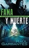 Raúl Garbantes - Fama y muerte
