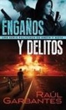 Raúl Garbantes - Engaños y delitos