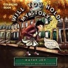 Kathy Joy, Brianna Osaseri, Capture Books - Will You Hold My Story? Coloring Book