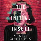 Mindy Mcginnis, Tim Campbell, Lisa Flanagan, Brittany Pressley - The Initial Insult (Hörbuch)