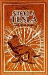 Thomas Commerford Martin, Nikola Tesla - The Autobiography of Nikola Tesla and Other Works
