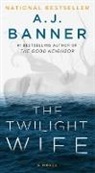 A J Banner, A. J. Banner, A.J. Banner - The Twilight Wife
