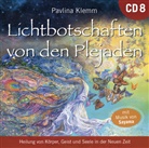 Pavlina Klemm - Lichtbotschaften von den Plejaden: DIE KOSMISCHE APOTHEKE [Übungs-CD]. Vol.8, Audio-CD (Livre audio)