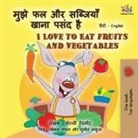 Shelley Admont, Kidkiddos Books - I Love to Eat Fruits and Vegetables (Hindi English Bilingual Books for Kids)