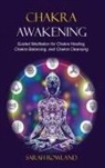 Sarah Rowland - Chakra Awakening