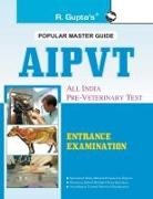RPH Editorial Board - All India Pre-Veterinary Test (AIPVT) For Admission to B.V.Sc & A.H. Course Exam Guide