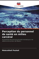 Malerotholi Posholi - Perception du personnel de santé en milieu carcéral