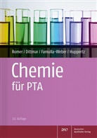 Silk Dittmar, Silke Dittmar, Doroth Famulla-Weber, Dorothee Famulla-Weber, Claudia Huppertz, Mario Romer... - Chemie für PTA