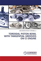 Saichandra Reddy Arrabelly - TOROIDAL PISTON BOWL WITH TANGENTIAL GROOVES ON CI ENGINE