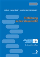 Geor Kofler, Georg Kofler, Michae Lang, Michael Lang, Alexander Rust, Alexander u a Rust... - Einführung in das Steuerrecht