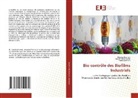 Faten Kachouri, Hamida Ksontini, Manel Mechmeche - Bio contrôle des Biofilms Industriels