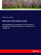 Thomas W. Aveling - Memorials of the Clayton Family