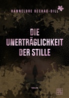 Hannelore Dechau-Dill - Die Unerträglichkeit der Stille