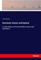 Anonymous - Overland, Inland, and Upland