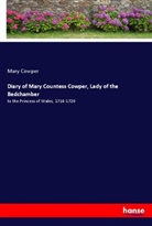 Mary Cowper - Diary of Mary Countess Cowper, Lady of the Bedchamber