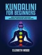 Elizabeth Wood - Kundalini for Beginners