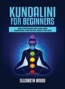 Elizabeth Wood - Kundalini for Beginners