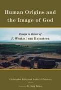 Daniel Pedersen, Christopher Lilley, Daniel Pedersen - Human Origins and the Image of God Essays in Honor of J. Wentzel Van Huyssteen