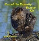 Mark Wallner - Rascal the Rascally Beaver Kit
