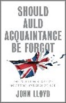 J Lloyd, John Lloyd, John (Amalgamated Engineering and Electrical Union) Lloyd - Should Auld Acquaintance Be Forgot The Great Mistake of Scottish
