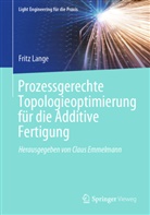 Fritz Lange - Prozessgerechte Topologieoptimierung für die Additive Fertigung