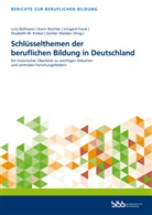 Lutz Bellmann, Kari Büchter, Karin Büchter, Irmgard Frank, Irmgard Frank u a, Elisabeth M. Krekel... - Schlüsselthemen der beruflichen Bildung in Deutschland