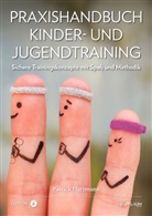 Patrick Hartmann - Praxishandbuch Kinder- und Jugendtraining