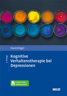 Martin Hautzinger - Kognitive Verhaltenstherapie bei Depressionen, m. 1 Buch, m. 1 E-Book