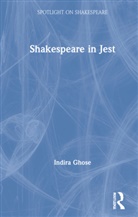 Indira Ghose, Ghose Indira - Shakespeare in Jest
