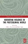 Rebecca Tunca Romdhani, Rebecca Romdhani, Daria Tunca, Tunca Daria - Narrating Violence in the Postcolonial World