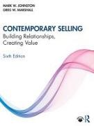 Mark W Johnston, Mark W. Johnston, Mark W. (Rollins College Johnston, Mark W. Marshall Johnston, Greg W Marshall, … - Contemporary Selling Building Relationships, Creating Value