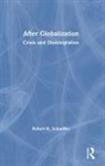 Robert Schaeffer, Robert K. Schaeffer, Schaeffer Robert K. - After Globalization