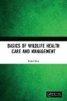 Rajesh Jani - Basics of Wildlife Health Care and Management