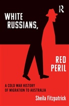 Sheila Fitzpatrick, Fitzpatrick Sheila, Fitzpatrick Sheila - 'White Russians, Red Peril'