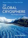 Roger G. Barry, Roger G. (University of Colorado Boulder) G Barry, Barry Roger G., Thian Yew Gan, Gan Thian Yew - Global Cryosphere