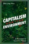 Shi-Ling Hsu, Hsu Shi-Ling - Capitalism and the Environment