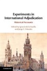 Ignacio Vinuales De La Rasilla, Ignacio de la Rasilla, Jorge E. Viñuales - Experiments in International Adjudication
