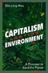 Shi-Ling Hsu, Hsu Shi-Ling - Capitalism and the Environment