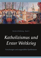 Wilhel Achleitner, Wilhelm Achleitner, Heinric Missalla, Heinrich Missalla, Tho Ruster, Thomas Ruster... - Katholizismus und Erster Weltkrieg