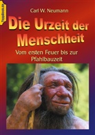 Carl W Neumann, Carl W. Neumann, Klaus-Diete Sedlacek, Klaus-Dieter Sedlacek - Die Urzeit der Menschheit