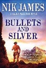 Nik James - Bullets and Silver