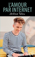 Jérôme Talou - L'amour par internet