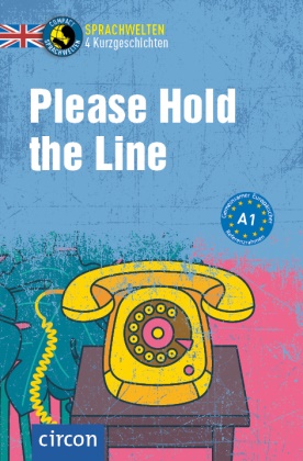 Gina Billy, Alison Romer, Sarah Trenker - Please Hold the Line - Englisch A1