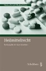 Markus Schott, Raphael Wyss - Heilmittelrecht (PrintPlu§)