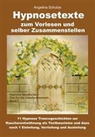 Angelina Schulze - Hypnosetexte zum Vorlesen und selber Zusammenstellen