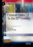 Youqi Huang, Youqin Huang - Chinese Cities in the 21st Century