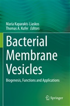 A Kufer, A Kufer, Mari Kaparakis-Liaskos, Maria Kaparakis-Liaskos, Thomas A. Kufer - Bacterial Membrane Vesicles